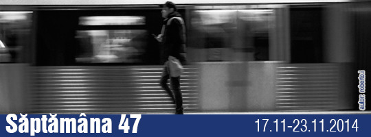 Saptamana 47-2014
