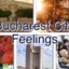 Bucharest  City Feelings